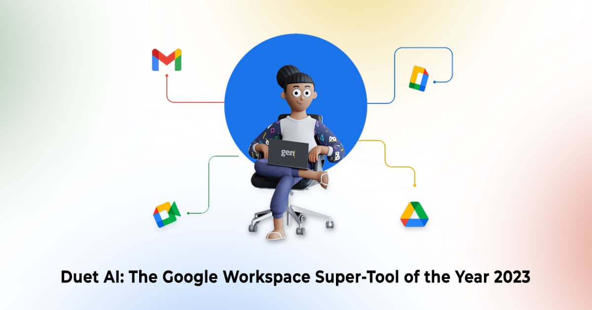 Duet AI: The Google Workspace Super-Tool of the Year 2023